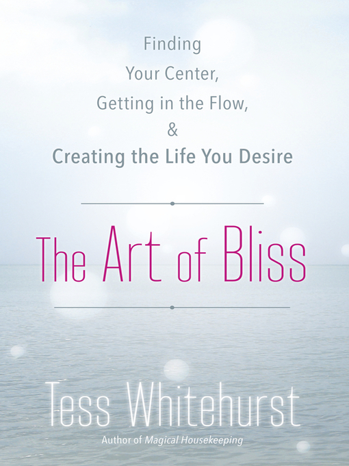 Title details for The Art of Bliss by Tess Whitehurst - Available